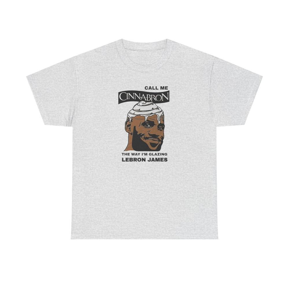 Lebron James Cinnabron Shirt Call Me Cinnabron The Way Im Glazing Lebron James